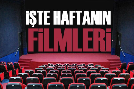 Bu hafta hangi filmler vizyonda? İşte haftanın filmleri...