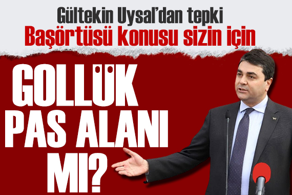 Gültekin Uysal dan Erdoğan a tepki: Teyakkuz halinde olmalıyız