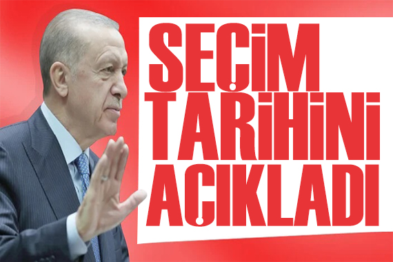 Erdoğan seçim tarihini resmen açıkladı: Milletimiz  yeter  diyecektir!