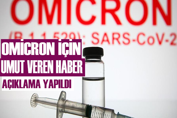 Omicron için sevindiren haber!