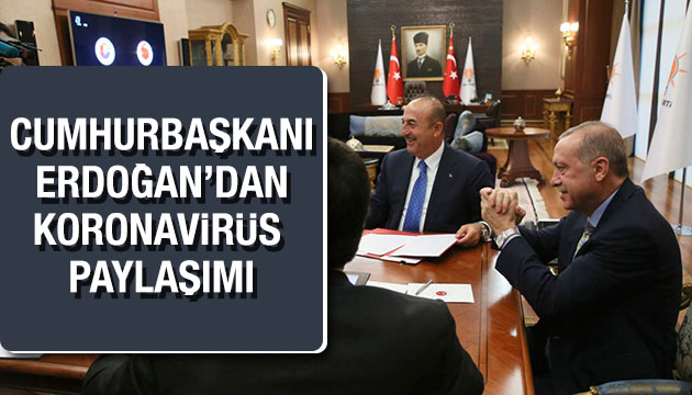 Erdoğan dan koronavirüs paylaşımı