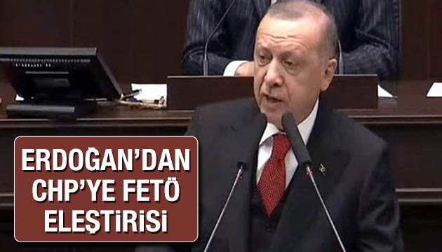 Erdoğan dan CHP ye 15 Temmuz eleştirisi