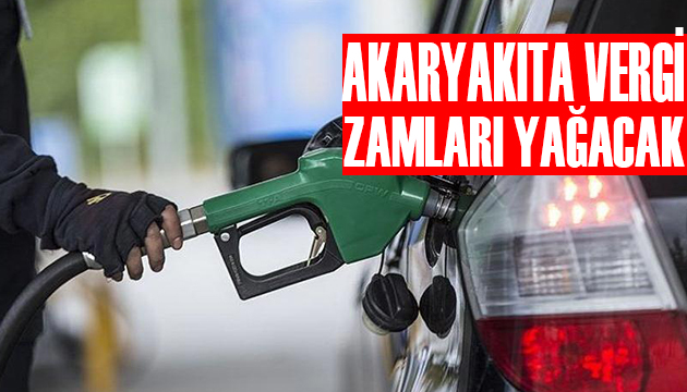 Akaryakıta yeni zamlar yolda!