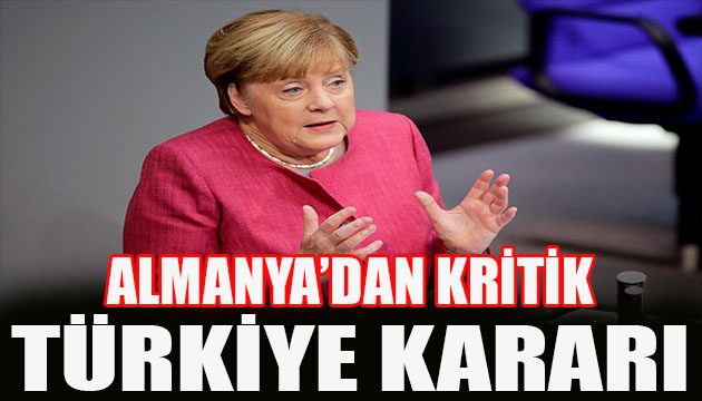 Almanya dan Türkiye kararı