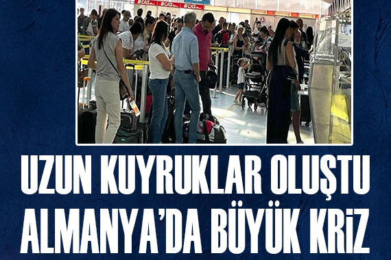 Uzun kuyruklar oluştu! Almanya da büyük kriz