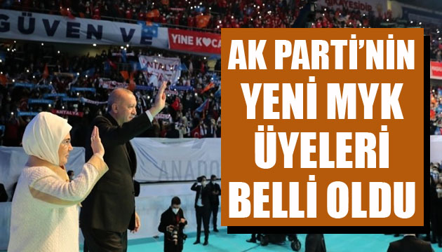 AK Parti nin yeni MYK üyeleri belli oldu