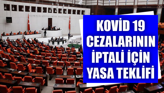 CHP’den Kovid-19 cezalarının iptali için yasa teklifi