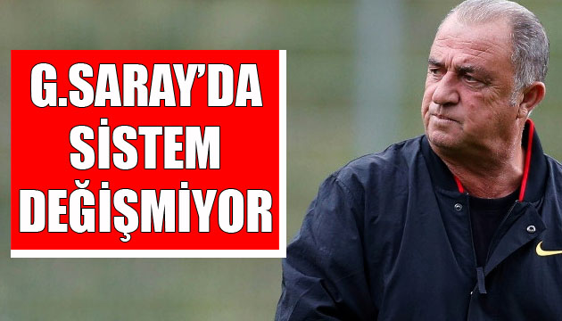 Galatasaray’da sistem değişmiyor!