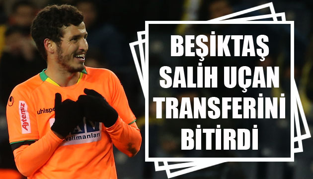 Beşiktaş ta Salin Uçan ın imza atacağı tarih belli oldu