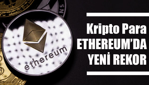 Kripto para Ethereum da yeni rekor