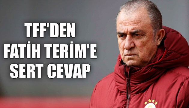 TFF den Fatih Terim e sert yanıt