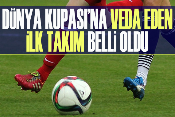 Dünya Kupası na veda eden ilk takım belli oldu