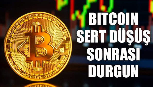 Bitcoin sert düşüş sonrası durgun