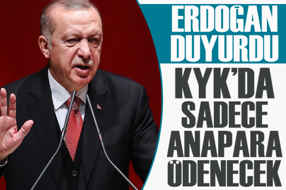 Erdoğan açıkladı! KYK da sadece anapara ödenecek