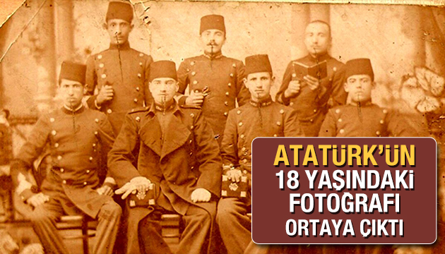 Atatürk ün en eski fotoğrafı