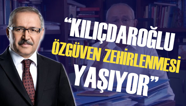Abdulkadir Selvi: Kılıçdaroğlu özgüven zehirlenmesi yaşıyor!