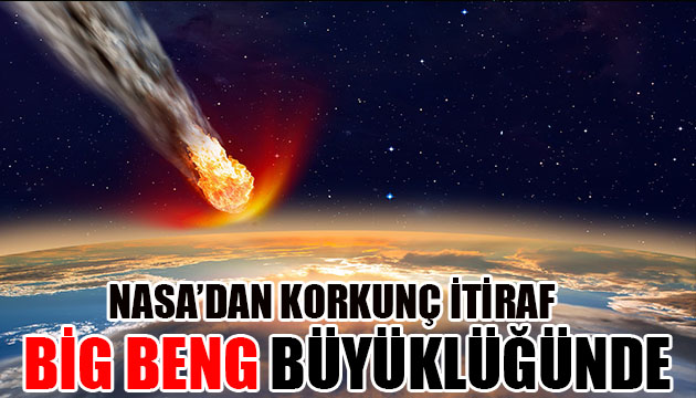 NASA açıkladı! Felaket  teğet geçti!