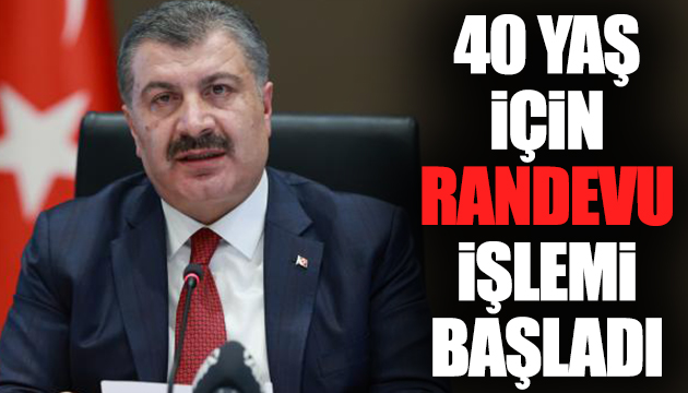 40 yaş için aşı randevusu açıldı