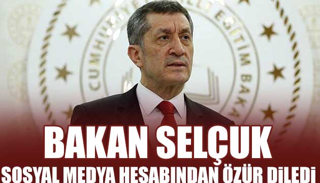 Bakan Selçuk özür diledi