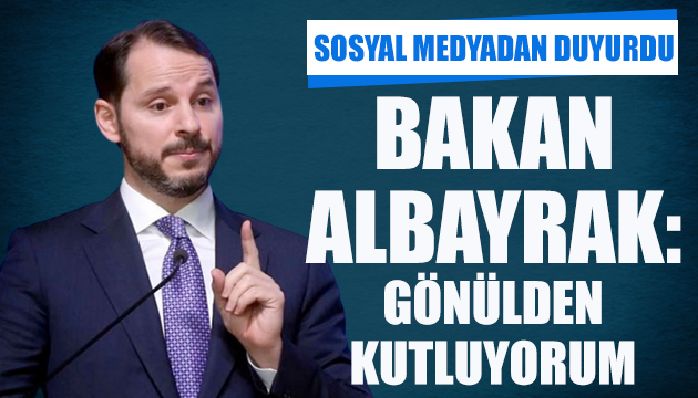 Bakan Albayrak tan ihracat açıklaması