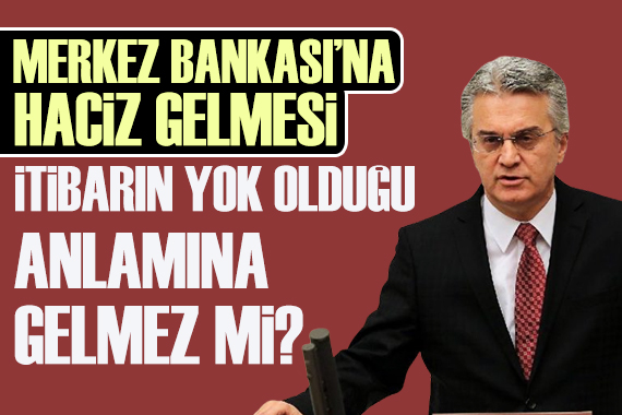 Bülent Kuşoğlu: Merkez Bankası na haciz gelmesi iflas anlamına gelmez mi?
