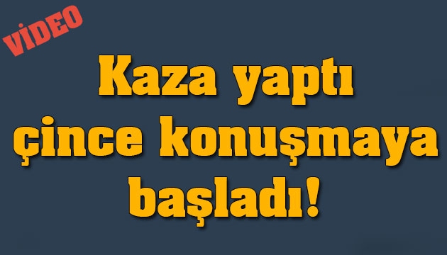 Kaza geçirdi Çince konuşmaya başladı