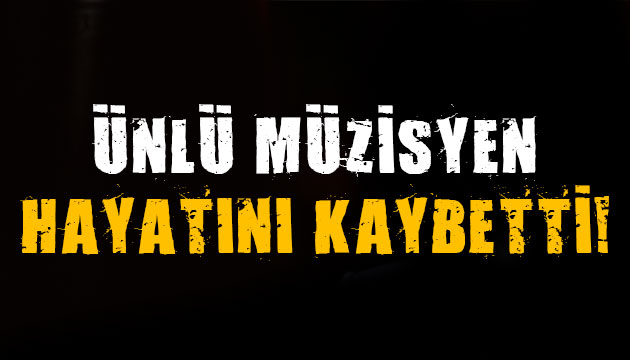 Gültekin Çeki hayatını kaybetti!