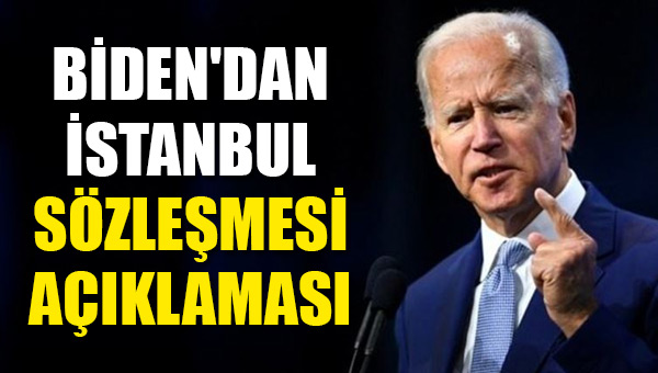 Joe Biden dan İstanbul Sözleşmesi açıklaması