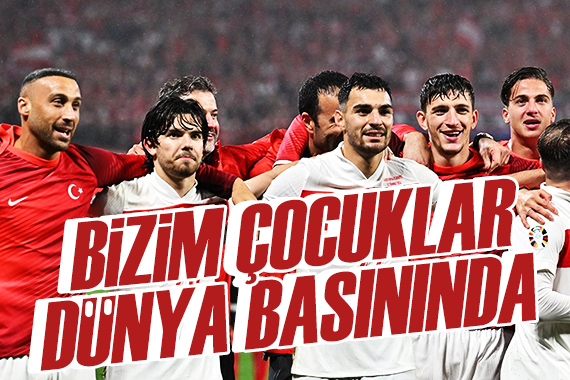 Dünya da, Türkiye nin zaferi böyle konuşuldu: Unutulmaz bir gece