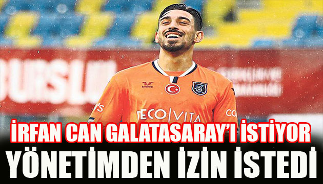 İrfan Can Galatasaray ı istiyor