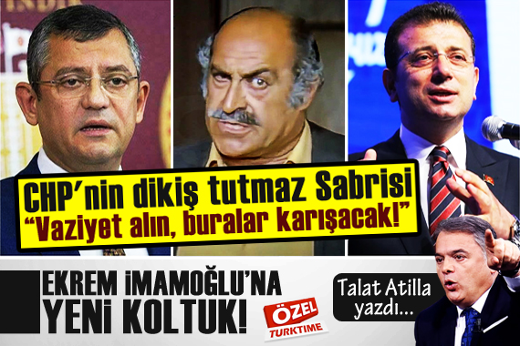 Talat Atilla yazdı: CHP nin dikiş tutmaz Sabrisi