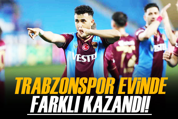 Trabzonspor evinde farklı kazandı
