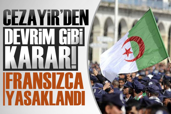 Cezayir de Fransızca kullanımı resmen sonlandırıldı!