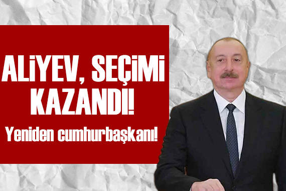 Aliyev yeniden cumhurbaşkanı!