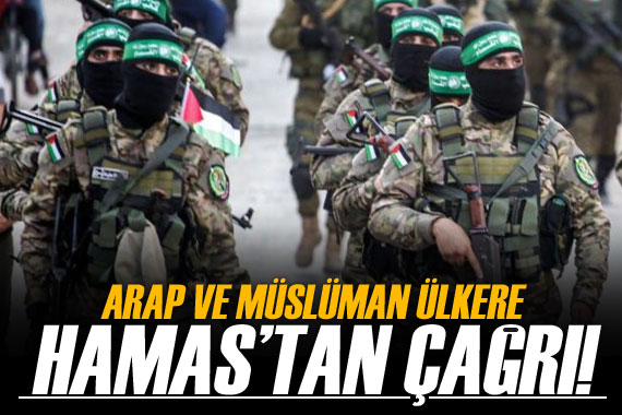 Hamas’tan Arap ve Müslüman ülkelere çağrı