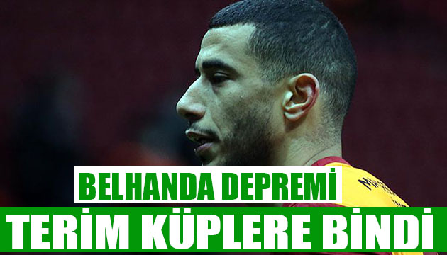 Galatasaray da Belhanda krizi