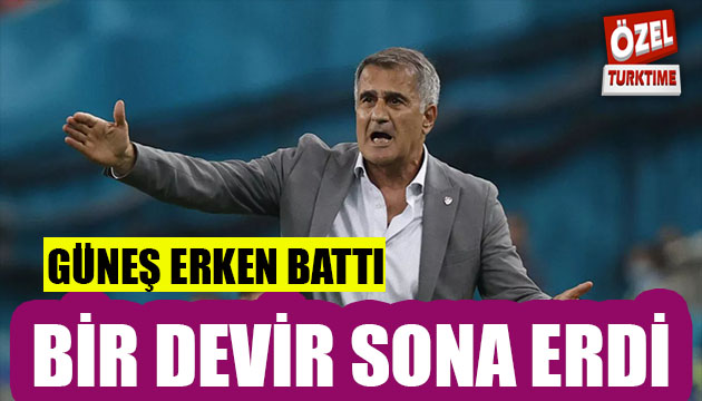 Şenol Güneş devri sona mı erdi?