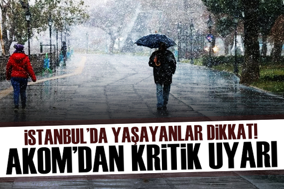 AKOM dan kritik uyarı; İstanbul a kış geliyor