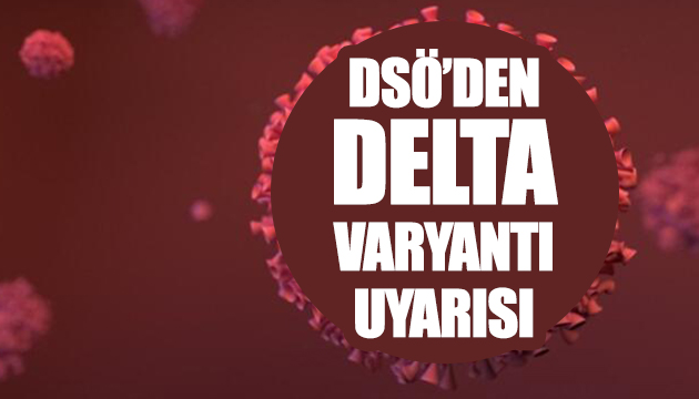 DSÖ den delta varyantı çağrısı