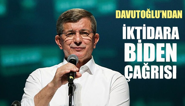 Davutoğlu'ndan iktidara Biden çağrısı