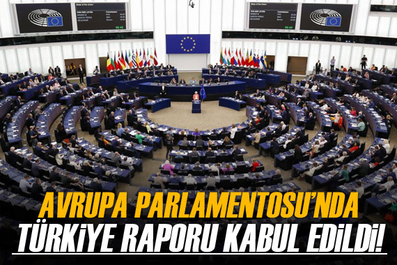 Avrupa Parlamentosunda 2022 Türkiye Raporu kabul edildi