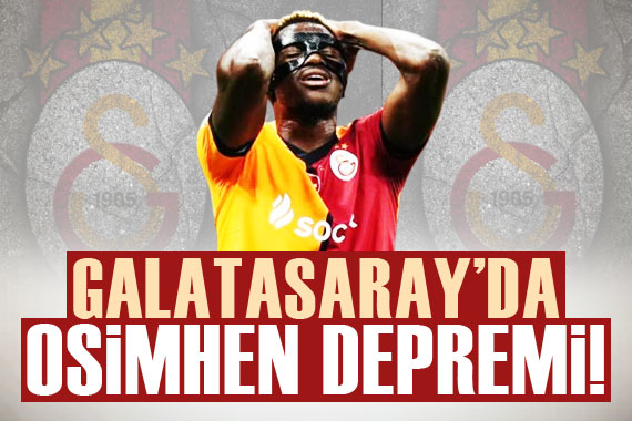 Galatasaray da Victor Osimhen depremi!