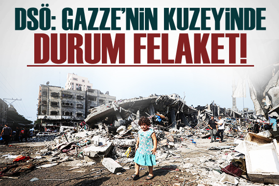 DSÖ: Gazze nin kuzeyinde durum felaket!