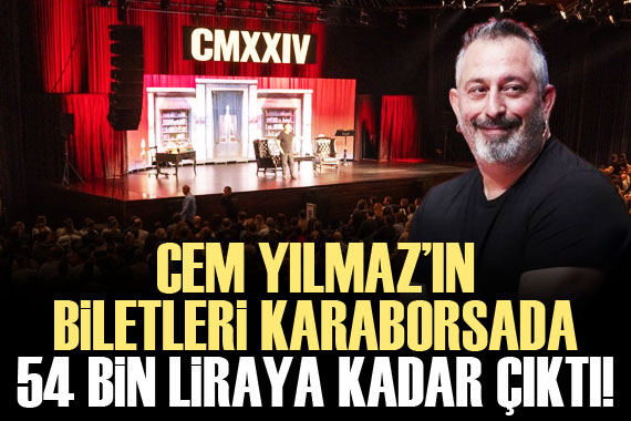 Cem Yılmaz ın karaborsa açıklaması sonrası 54 bin TL ye çıktı