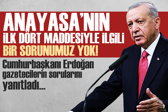 Cumhurbaşkanı Erdoğan dan çok önemli açıklamalar!