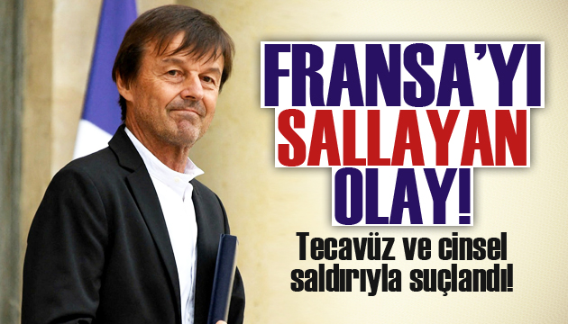 Fransa yı sallayan olay! Hulot a tecavüz suçlaması