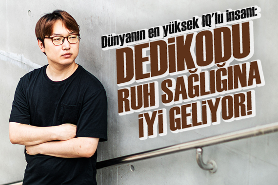 Dünyanın en yüksek IQ lu insanı: Dedikodu ruh sağlığına iyi geliyor