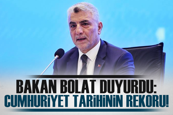 Bakan Bolat duyurdu!  Bu rakam, Cumhuriyet tarihimizin yeni rekorudur 