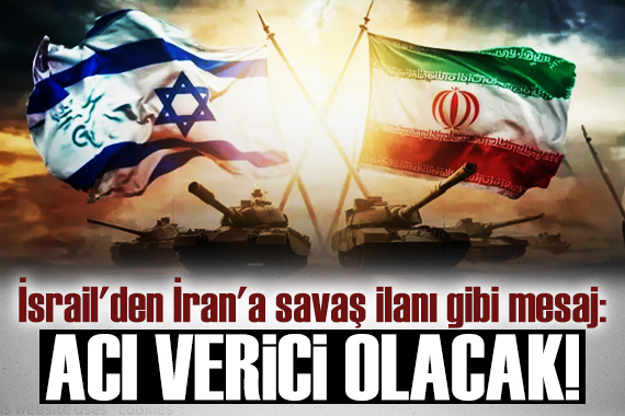 İsrail den İran a avaş ilanı gibi mesaj!  Acı verici olacak 