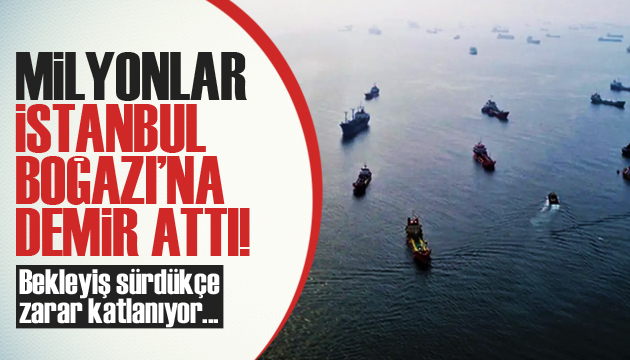 Milyonlar, İstanbul Boğazı na demir attı! Bekleyiş sürüyor
